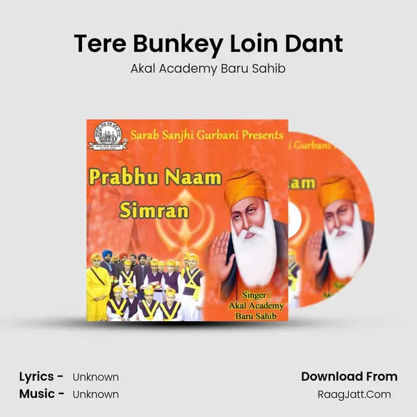 Tere Bunkey Loin Dant MP3 Song by Akal Academy Baru Sahib Cover