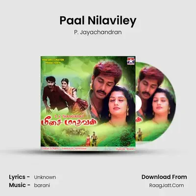 Paal Nilaviley MP3 Song by P. Jayachandran Cover