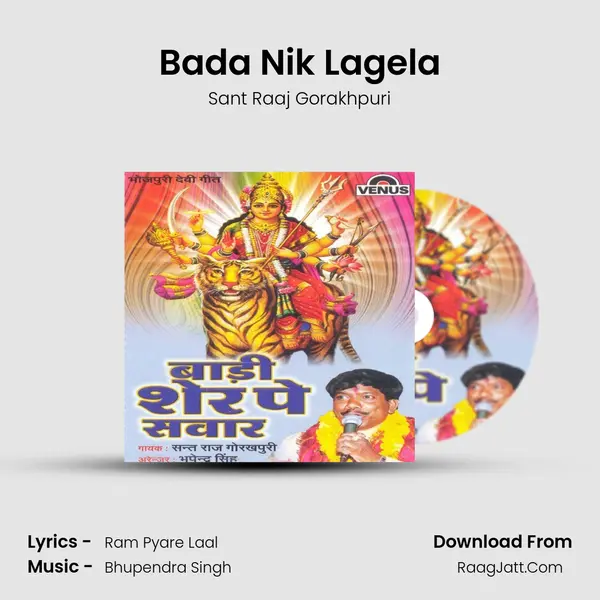 Bada Nik Lagela MP3 Song by Sant Raaj Gorakhpuri Cover