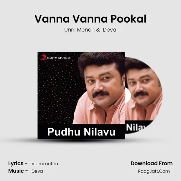 Vanna Vanna Pookal MP3 Song by Unni Menon Cover