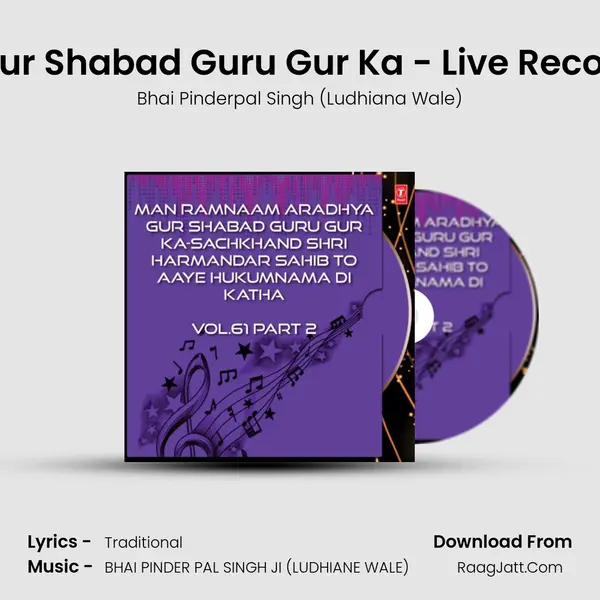 Man Ramnaam Aradhya Gur Shabad Guru Gur Ka-Sachkhand Shri Harmandar Sahib To Aaye Hukumnama Di Katha - Bhai Pinderpal Singh (Ludhiana Wale)