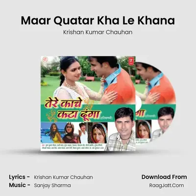 Maar Quatar Kha Le Khana MP3 Song by Krishan Kumar Chauhan Cover