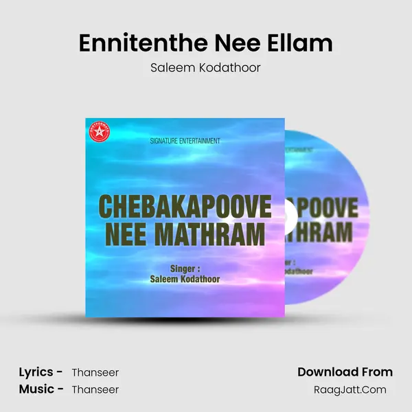 Ennitenthe Nee Ellam MP3 Song by Saleem Kodathoor Cover