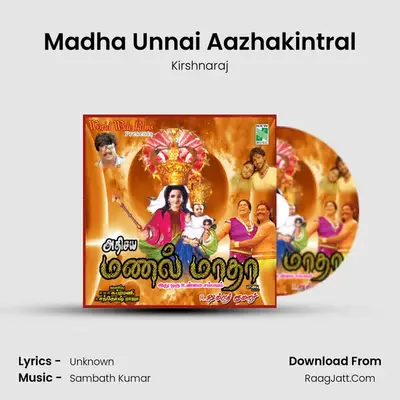 Madha Unnai Aazhakintral MP3 Song by Kirshnaraj Cover