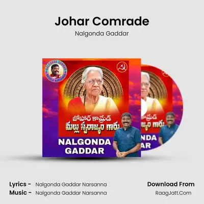Johar Comrade - Nalgonda Gaddar