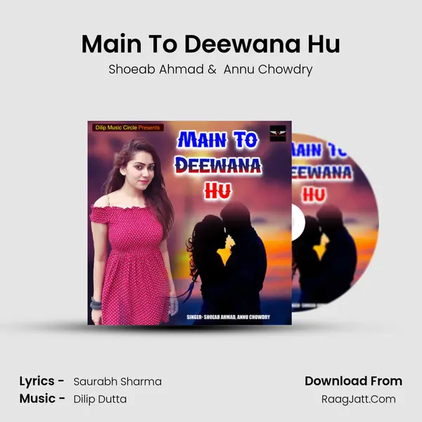 Main To Deewana Hu MP3 Song by Shoeab Ahmad Cover