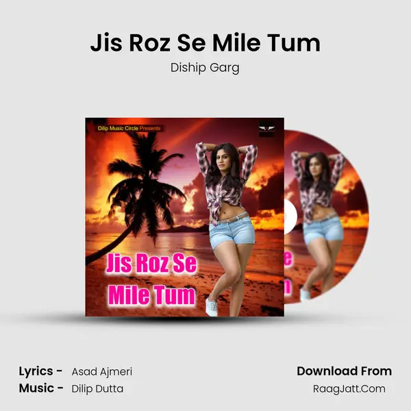 Jis Roz Se Mile Tum mp3 song