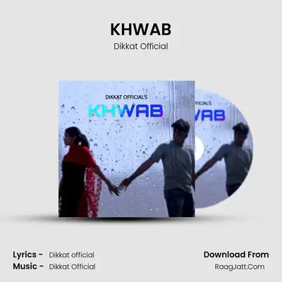 KHWAB MP3 Song by Dikkat Official Cover