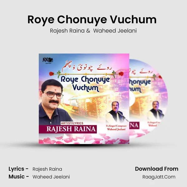 Roye Chonuye Vuchum (feat. Waheed Jeelani) MP3 Song by Rajesh Raina Cover