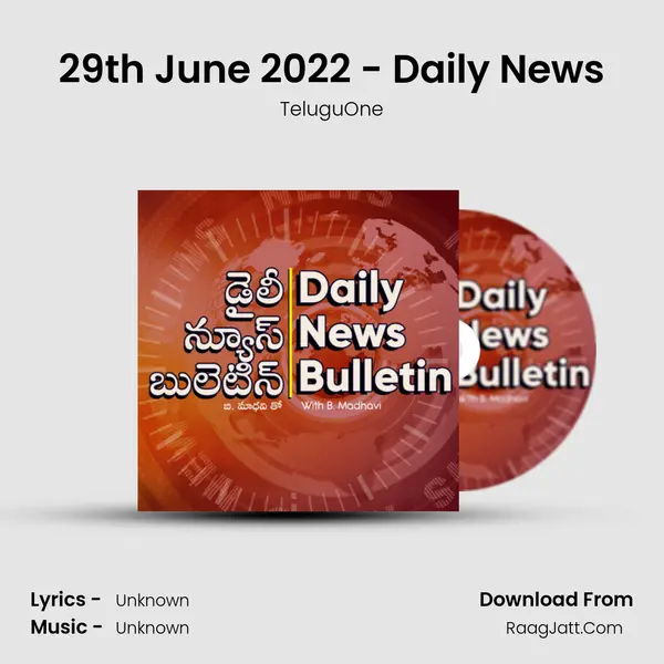 29th June 2022 - Daily News mp3 song