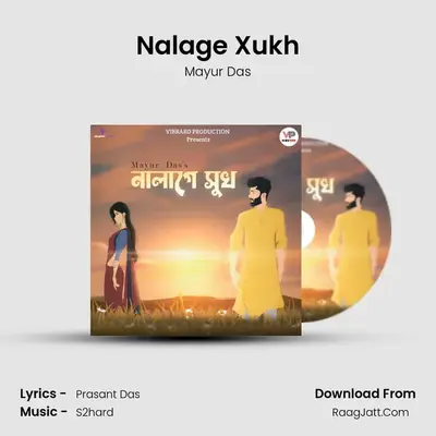 Nalage Xukh MP3 Song by Mayur Das Cover