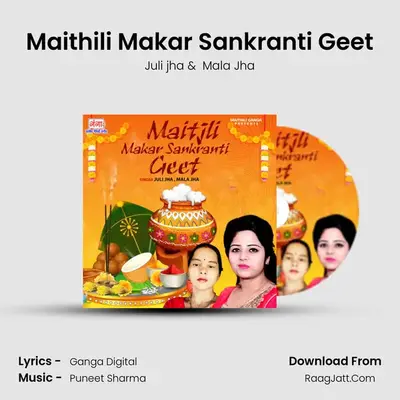 Maithili Makar Sankranti Geet MP3 Song by Juli jha Cover
