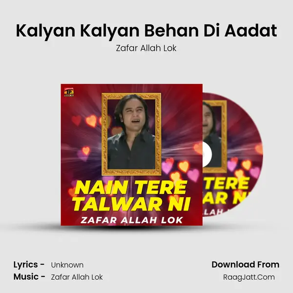 Kalyan Kalyan Behan Di Aadat MP3 Song by Zafar Allah Lok Cover