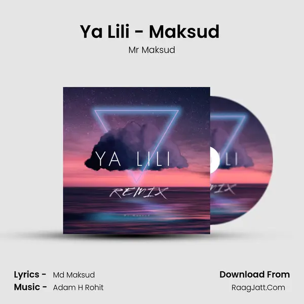 Ya Lili - Maksud (Remix) mp3 song