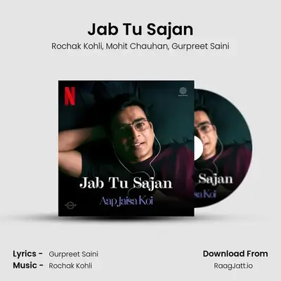 Jab Tu Sajan (From Aap Jaisa Koi) - Rochak Kohli