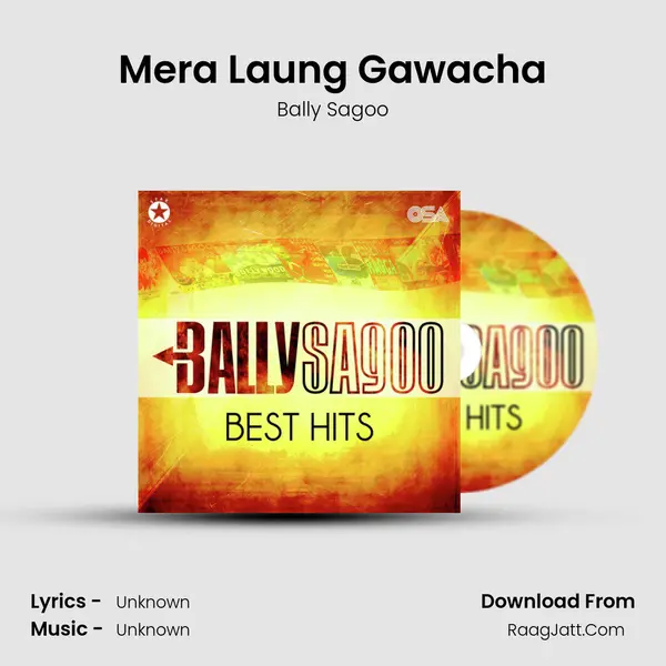 Mera Laung Gawacha MP3 Song by Bally Sagoo Cover