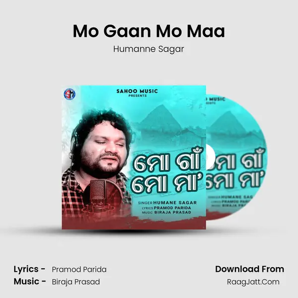 Mo Gaan Mo Maa - Humanne Sagar