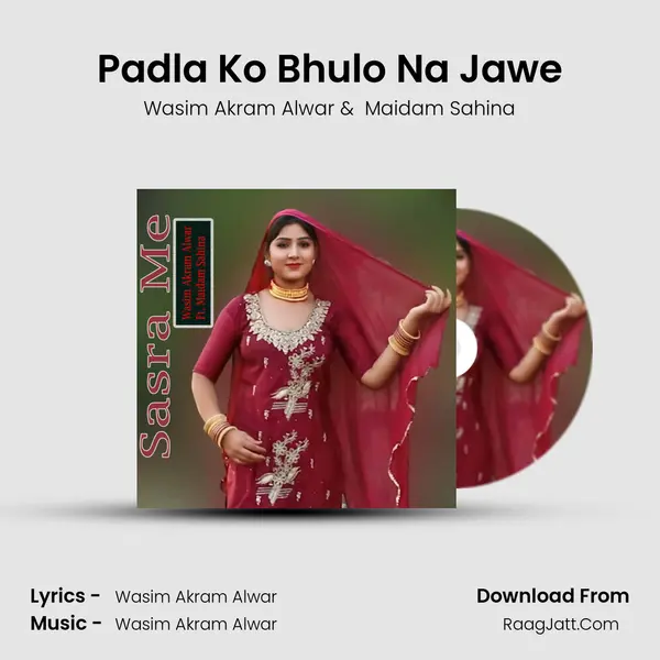 Padla Ko Bhulo Na Jawe MP3 Song by Wasim Akram Alwar Cover