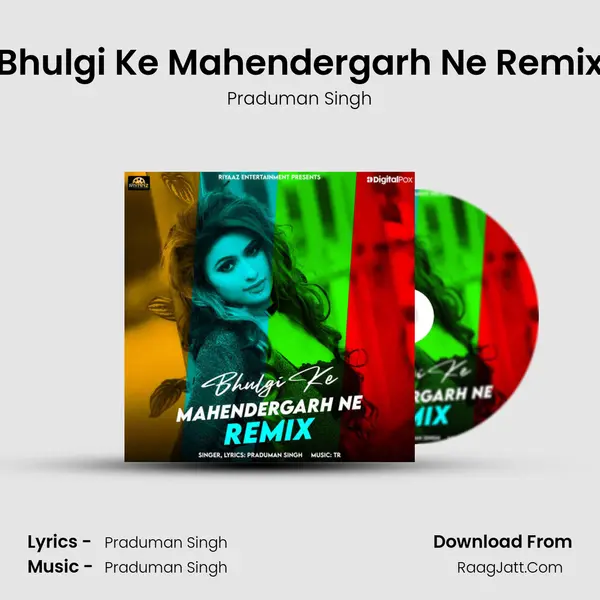 Bhulgi Ke Mahendergarh Ne Remix - Praduman Singh