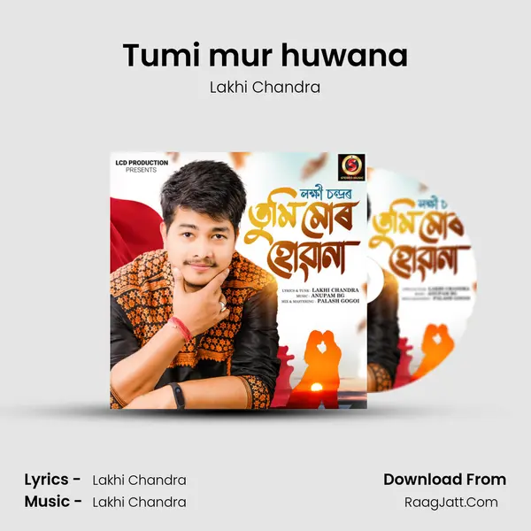 Tumi mur huwana - Lakhi Chandra