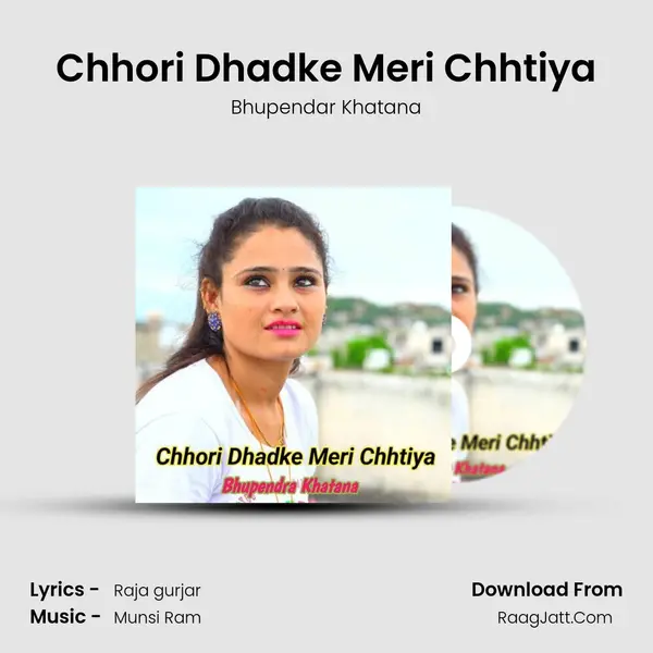 Chhori Dhadke Meri Chhtiya - Bhupendar Khatana