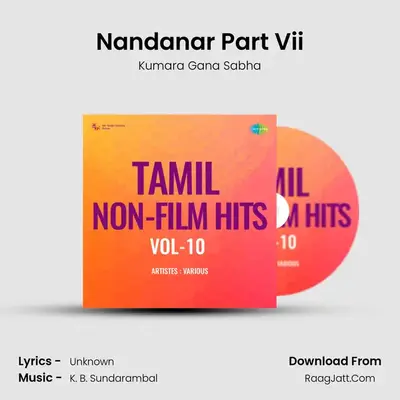 Nandanar Part Vii MP3 Song by Kumara Gana Sabha Cover