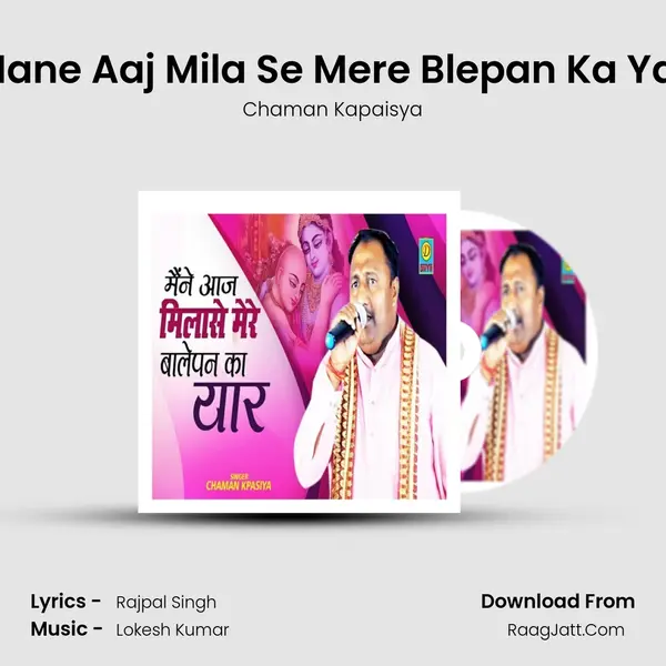 Mane Aaj Mila Se Mere Blepan Ka Yar MP3 Song by Chaman Kapaisya Cover