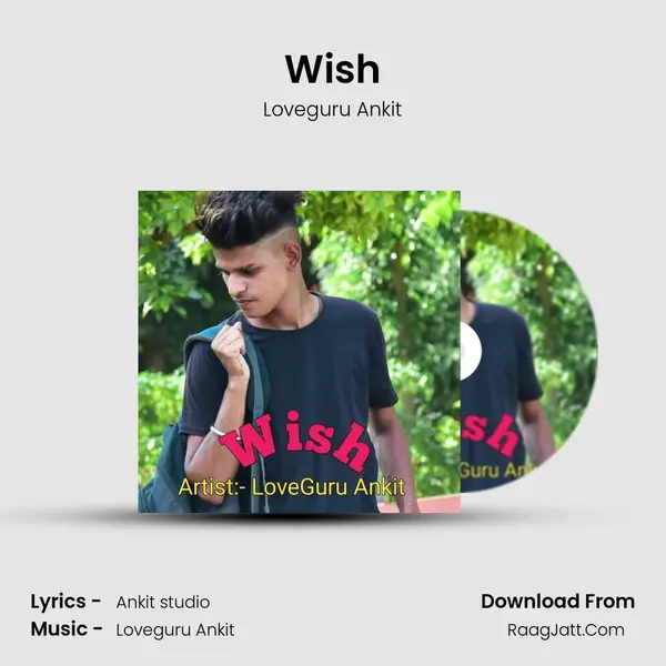 Wish MP3 Song by Loveguru Ankit Cover