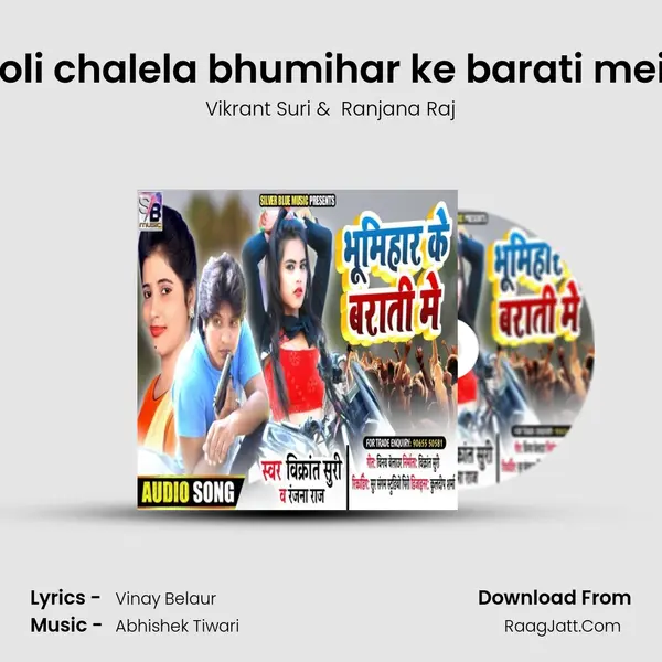 Goli chalela bhumihar ke barati mein MP3 Song by Vikrant Suri Cover