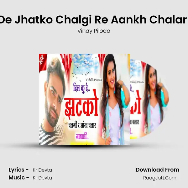 Dil Ku De Jhatko Chalgi Re Aankh Chalar Jabali mp3 song