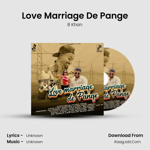 Love Marriage De Pange - B Khan