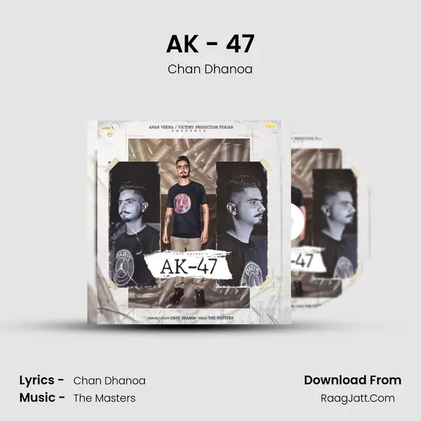 AK - 47 - Chan Dhanoa