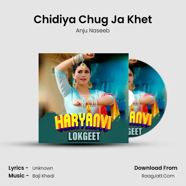 Chidiya Chug Ja Khet mp3 song