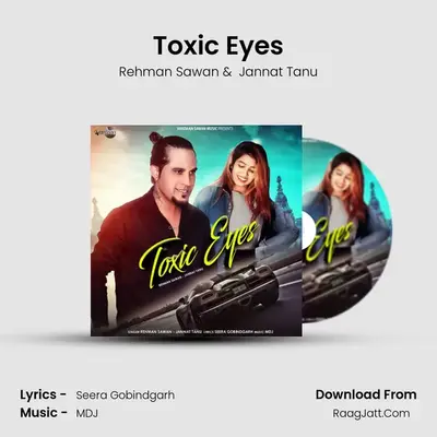 Toxic Eyes - Rehman Sawan