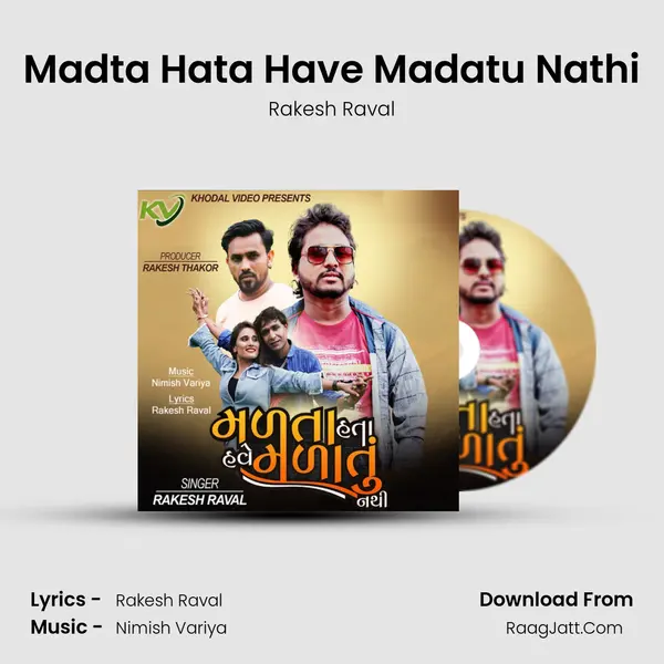 Madta Hata Have Madatu Nathi - Rakesh Raval