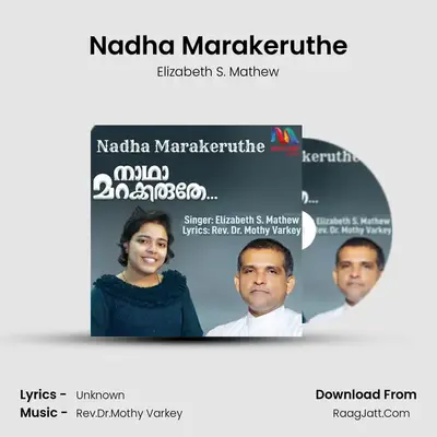 Nadha Marakeruthe - Single - Elizabeth S. Mathew