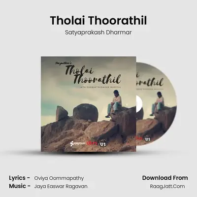 Tholai Thoorathil MP3 Song by Satyaprakash Dharmar Cover