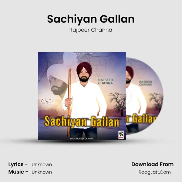 Sachiyan Gallan - Rajbeer Channa