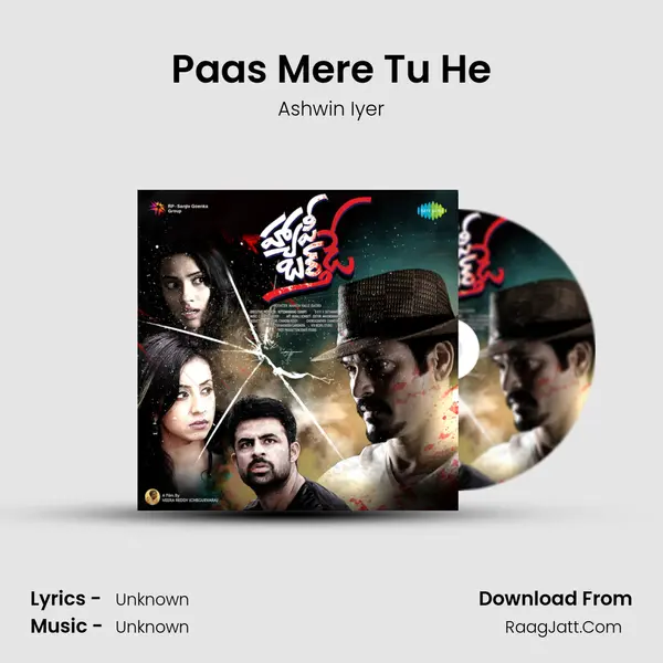 Paas Mere Tu He MP3 Song by Ashwin Iyer Cover