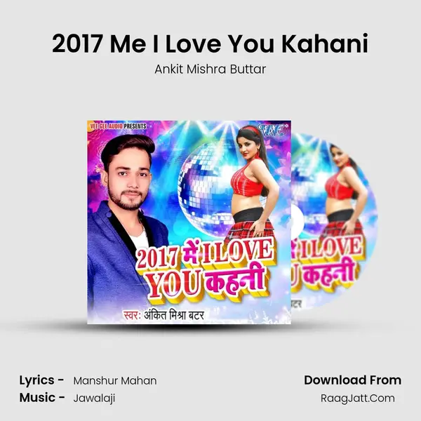 2017 Me I Love You Kahani MP3 Song by Ankit Mishra Buttar Cover
