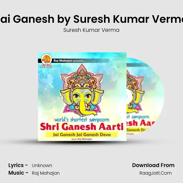 Jai Ganesh by Suresh Kumar Verma MP3 Song by Suresh Kumar Verma Cover
