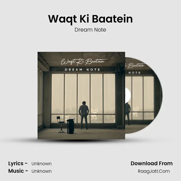 Waqt Ki Baatein - Single - Dream Note