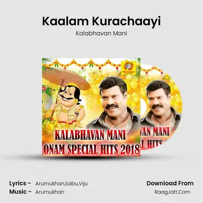 Kaalam Kurachaayi mp3 song