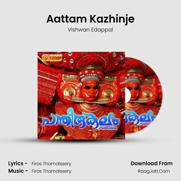 Aattam Kazhinje MP3 Song by Vishwan Edappal Cover