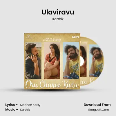Ulaviravu MP3 Song by Karthik Cover