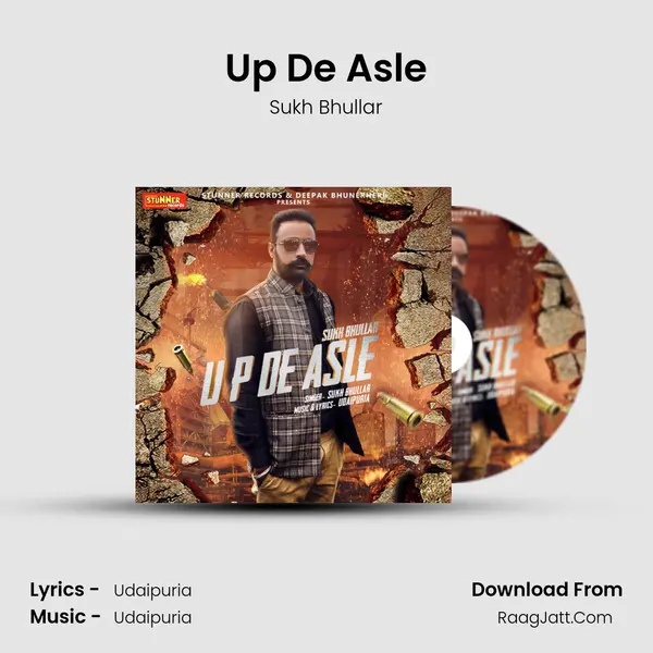Up De Asle - Sukh Bhullar
