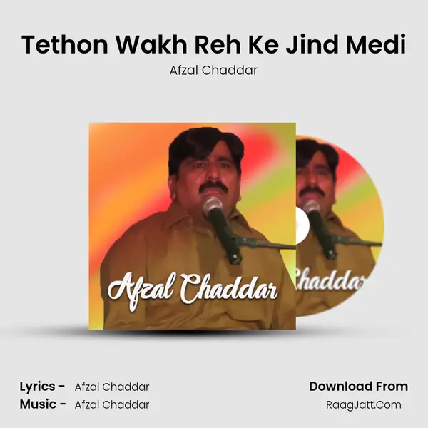 Tethon Wakh Reh Ke Jind Medi mp3 song
