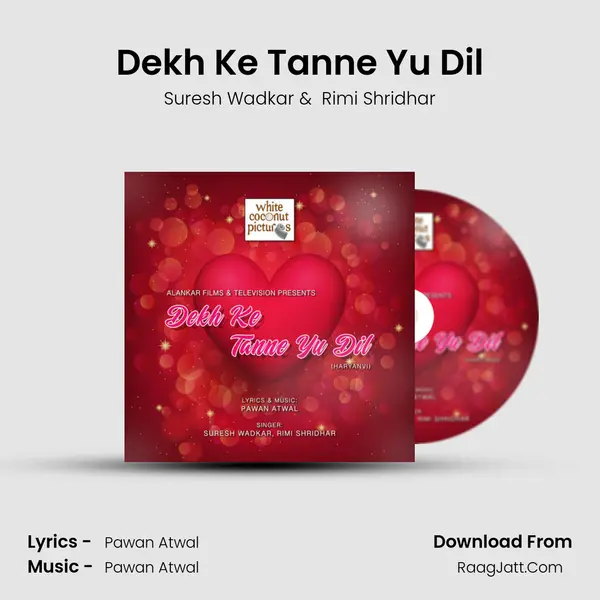 Dekh Ke Tanne Yu Dil - Suresh Wadkar