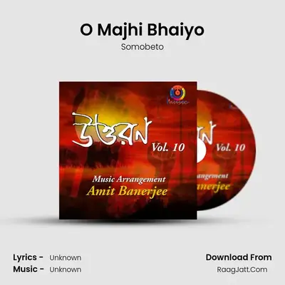 O Majhi Bhaiyo MP3 Song by Somobeto Cover