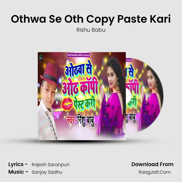 Othwa Se Oth Copy Paste Kari - Rishu Babu